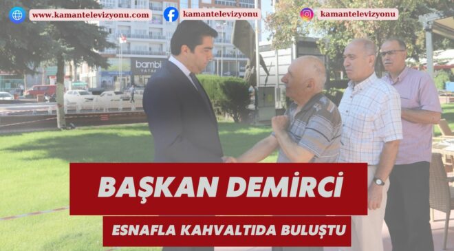 Kaman Belediye Başkanı Emre Demirci, Ceviz Cafe’de Esnafla Kahvaltıda Buluştu