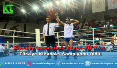 Kamanlı Sporcu Efİl Traş, Türkiye Kickboks Şampiyonu Oldu!