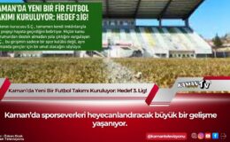 Kaman’da Yeni Bir Futbol Takımı Kuruluyor: Hedef 3. Lig!