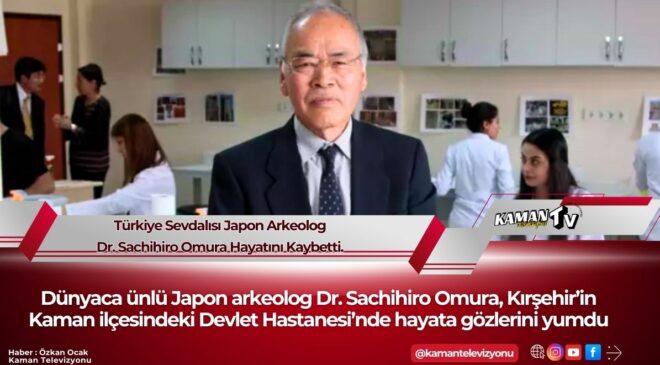 Türkiye Sevdalısı Japon Arkeolog Dr. Sachihiro Omura Hayatını Kaybetti