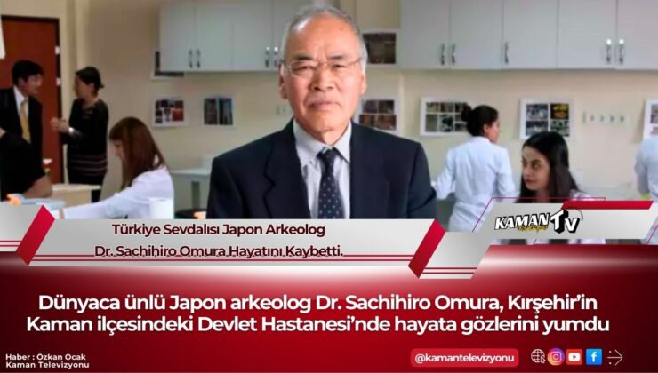 Türkiye Sevdalısı Japon Arkeolog Dr. Sachihiro Omura Hayatını Kaybetti