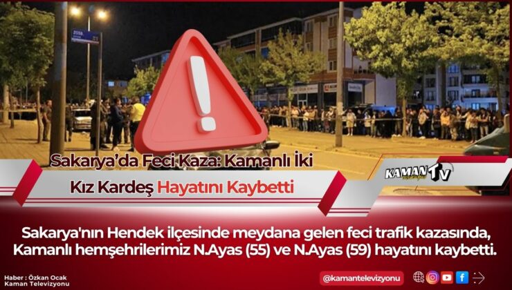Sakarya’da Feci Kaza: Kamanlı İki Kız Kardeş Hayatını Kaybetti